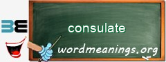 WordMeaning blackboard for consulate
